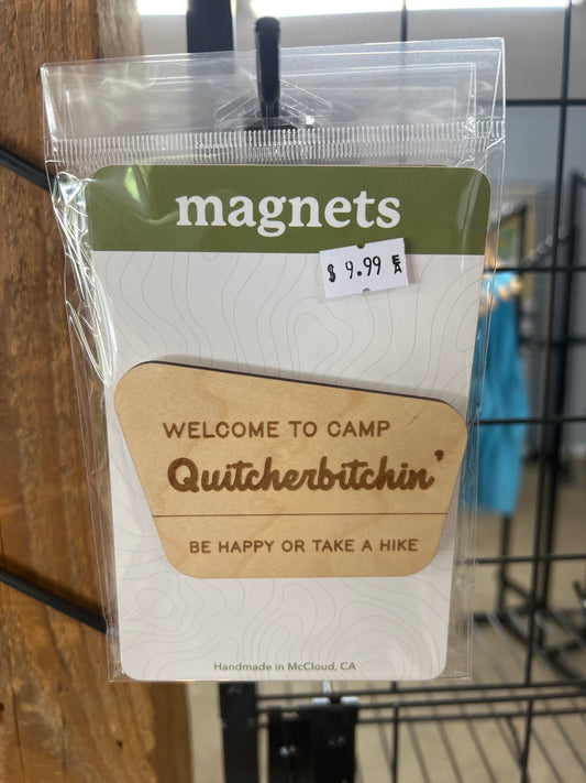 Welcome to Camp Quitcherbitchin Magnet