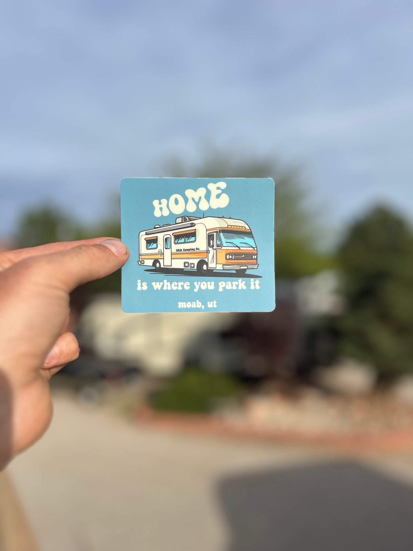 Home is Where You Park It Moab, Utah Sticker