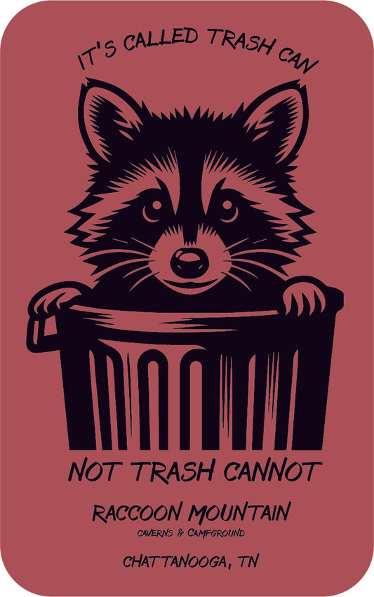 It's Called Trash Can Not Trash Cannot Raccoon Mountain Sticker