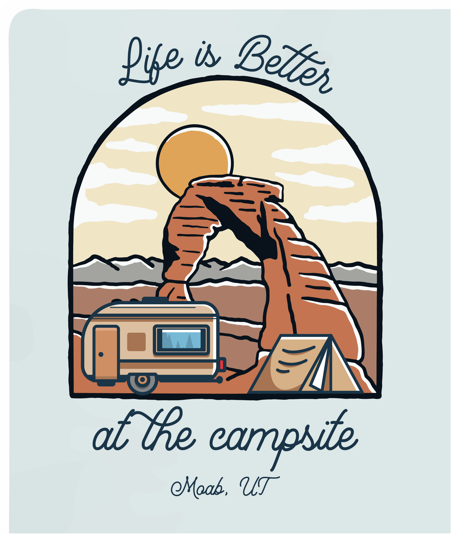 Life is Better at the Campsite Moab, Utah Unisex T-Shirt