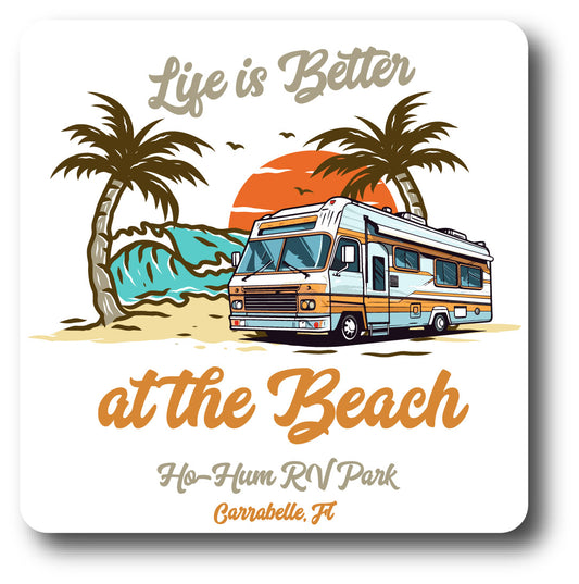 Life is Better at the Beach Ho-Hum RV Carrabelle, FL Sticker