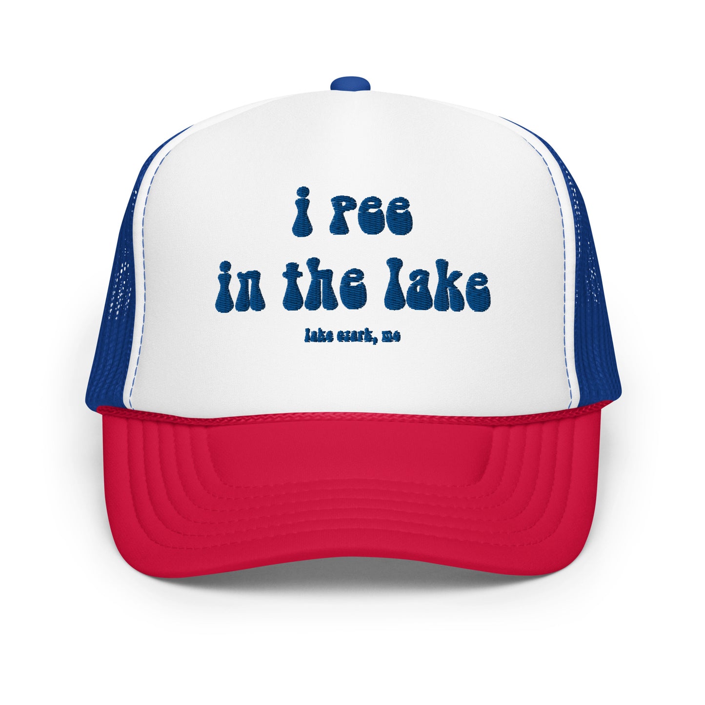 I Pee in the Lake Lake Ozark, MO Foam Trucker Hat