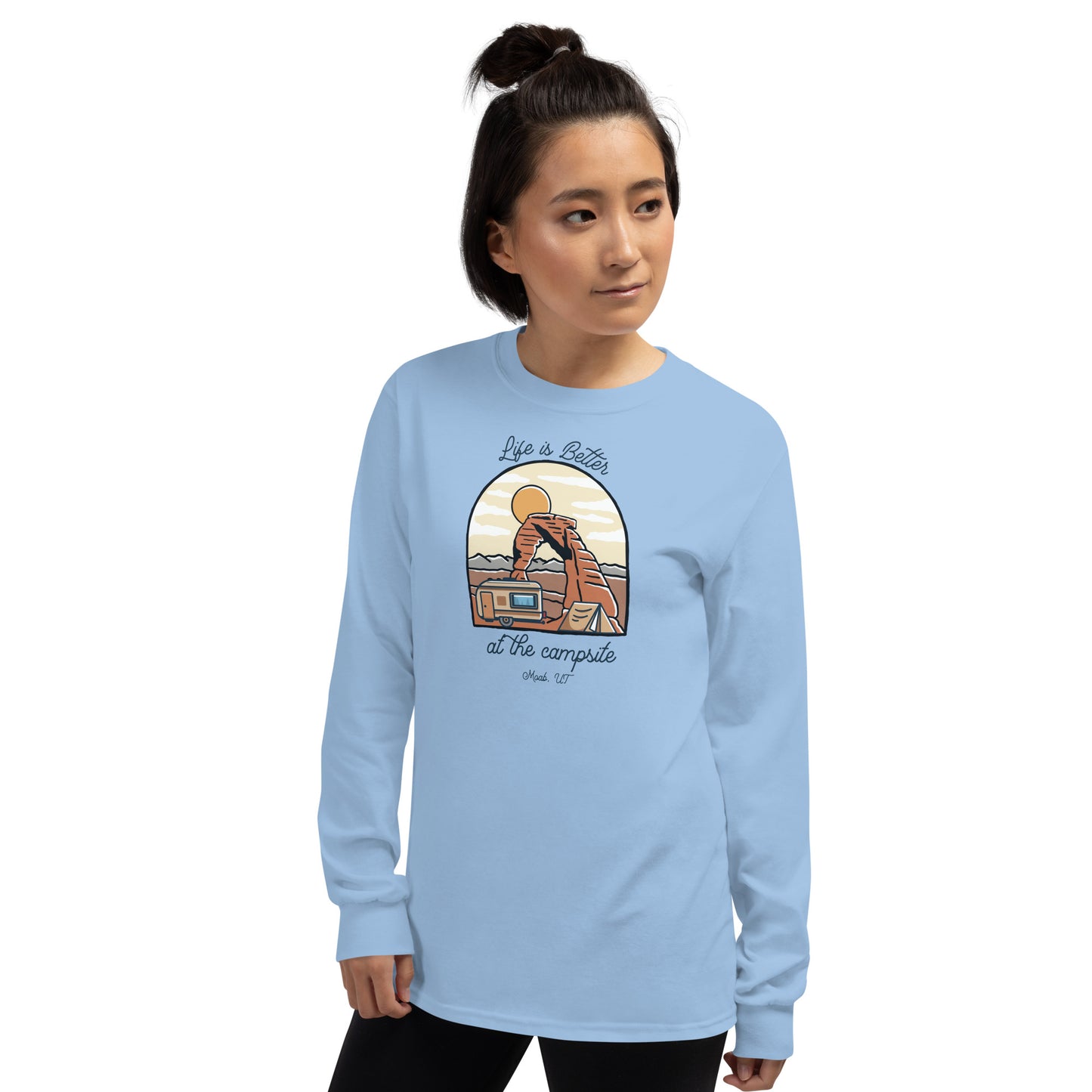 Life is Better at the Campsite Moab, UT Unisex Long Sleeve Shirt