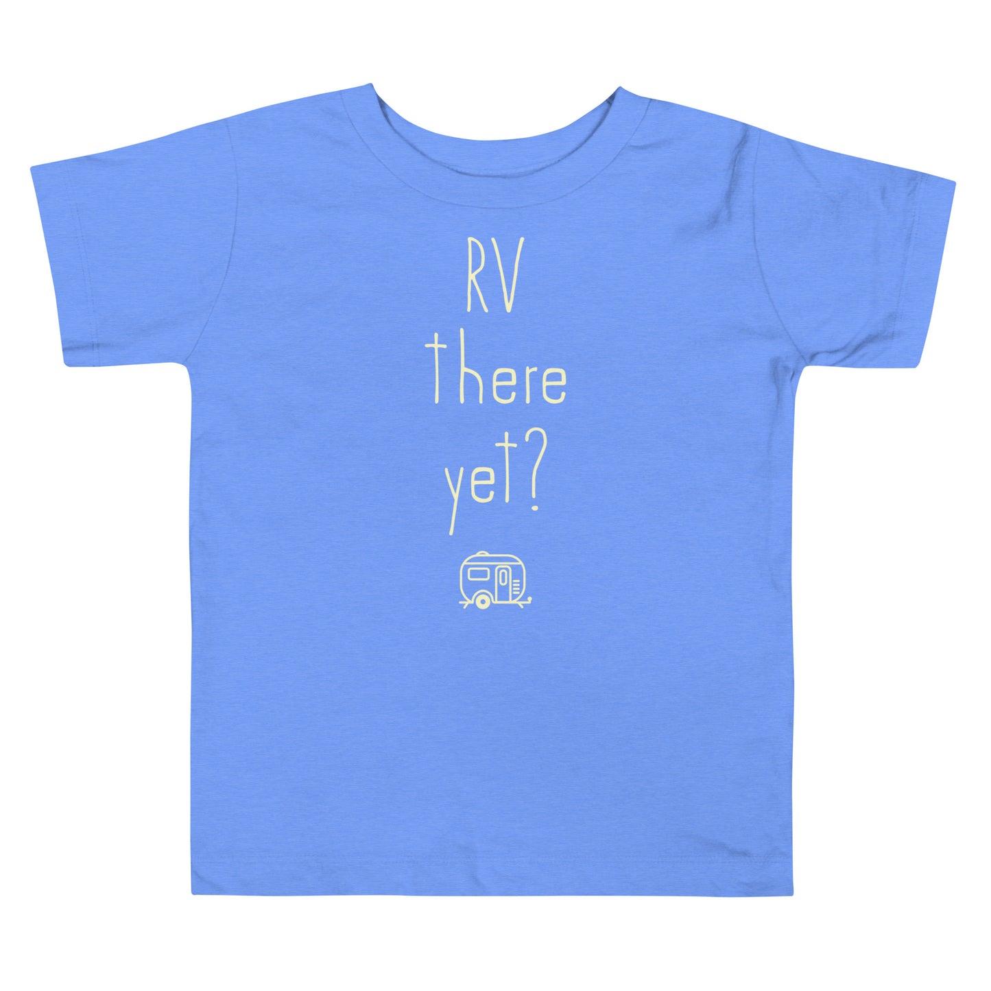 RV There Yet? Toddler Short Sleeve Tee