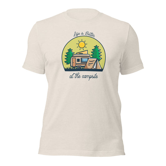 Life is Better at the Campsite Unisex T-shirt